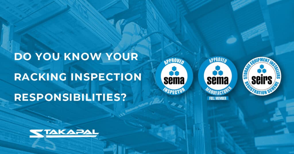 Do you know your racking inspection responsibilities - Blog post by Stakapal - Leaders in Innovative Warehouse and Yard Storage Racking Solutions and Cantilever Racking Specialists