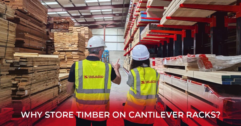 Why store timber on cantilever racks? - A blog post by Stakapal, a leading heavy duty manufactuerer and supplier of cantilever racking