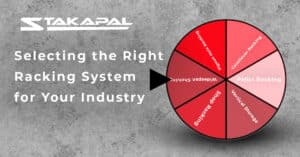 Selecting the right racking system from Stakapal - Leaders in Innovative Warehouse and Yard Storage Racking Solutions and Cantilever Racking Specialists